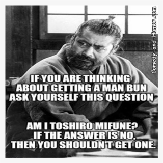 Toshiro Mifune With A Man Bun - Toshiro Mifune #7834031 Toshiro Mifune With A Man Bun - Toshiro Mifune #7834031