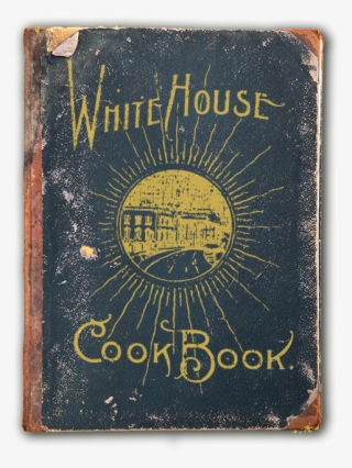 Vintage Cookbooks White House Cook Book #7849410