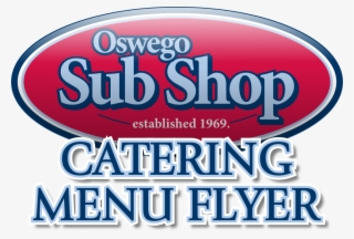 For Your Next Office, Family, Or Tailgating Event, - Oswego Sub Shop #7852220