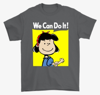 Lucy We Can Do It Strong Woman Snoopy Shirts - Rosie The Riveter #7858026 Lucy We Can Do It Strong Woman Snoopy Shirts - Rosie The Riveter #7858026