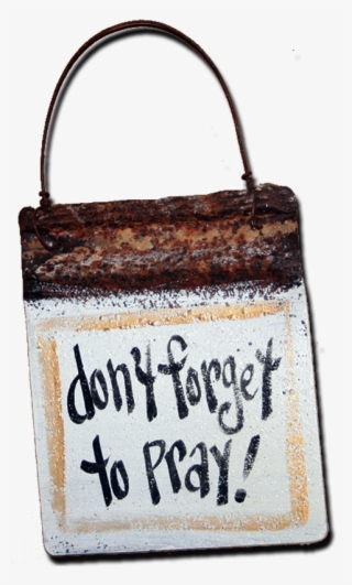 Don't Forget To Pray - Handbag #7871490