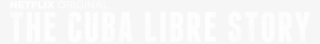 The Cuba Libre Story - Darkness #7878695