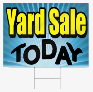 Yard Sale Today Sign - Yard Sale Today Signs #794116