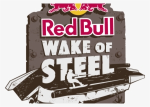 Red Bull Wake Of Steel - Steel #797390