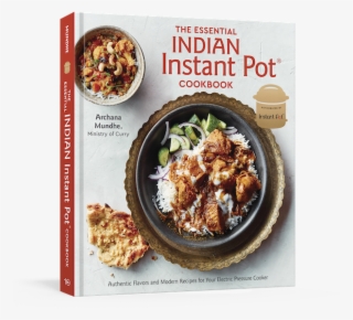 The Essential Indian Instant Pot Cookbook - Indian Instant Pot Cookbook #7910269