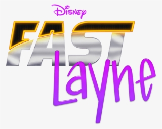 Fast Layne Logo - Disney Channel Fast Layne #7915919 Fast Layne Logo - Disney Channel Fast Layne #7915919