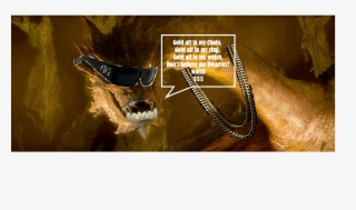 So I Made This Original Gangsta Smaug - Frases Del Dragon Smaug #7960220