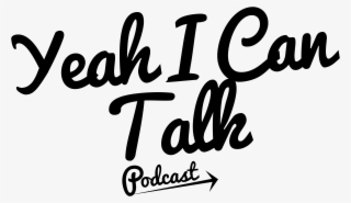 Yeah I Can Talk - Calligraphy #7964483