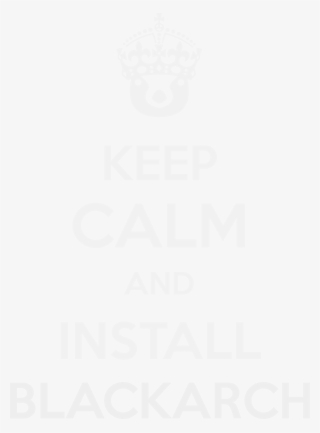 Keep Calm/keep Calm Blackarch View File - Keep Calm #7985872