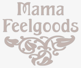 Mama Feel Goods Logo - Calligraphy #7998347
