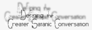 Defining The Greater Satanic Conversation - Calligraphy #801207