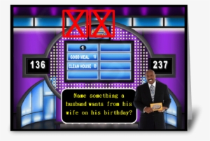 Family Feud Birthday Card Greeting Card - Greeting Card #804811