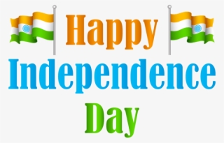 Free Png Download India Happy Independence Day Transparent - Happy Independence Day Png #8024922