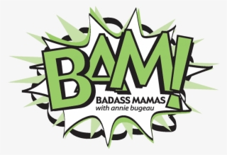 Badass Mamas Podcast Logo With Annie Bugeau Geaux Network - Graphic Design #8026155