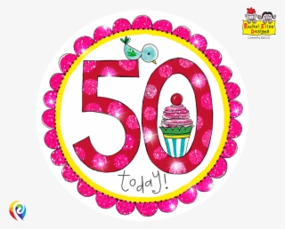 12cm Rachel Ellen Age 50/50th Birthday Pink Badge - Circle #8037956