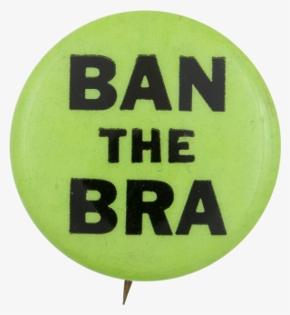 Ban The Bra Cause Button Museum - Balloon #8050665