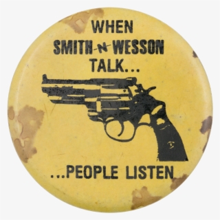 When Smith N Wesson Talk - Trigger #8052221