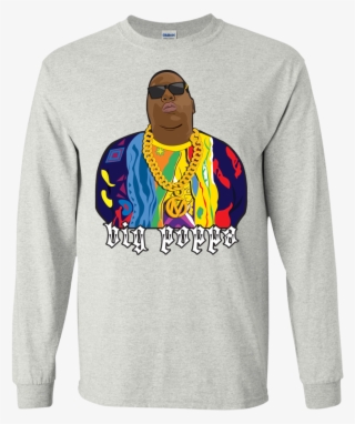 Notorious Big Big Poppa Long Sleeve Shirt - Owen Wilson Wow Shirt #8056818