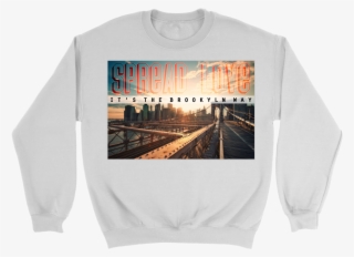 Notorious Big Brooklyn Spread Love Biggy Smalls Crewneck - Brooklyn Bridge #8056890