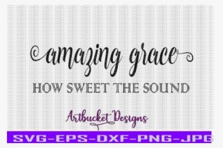 Free Amazing Grace Cutfile Crafter File - Calligraphy #8061483