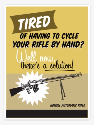 1 69717674 V=1528494899 - Howell Automatic Rifle Poster #8061617