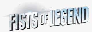 Fists Of Legend - Graphic Design #8066304
