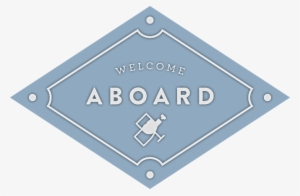 Welcome Aboard - Sign #810946 Welcome Aboard - Sign #810946