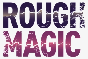 Rough Magic - Poster #813617