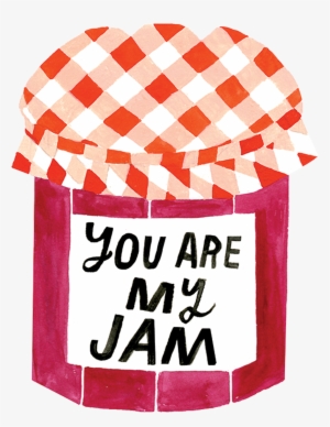 You Are My Jam #815214