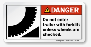 Do Not Enter Trailer Unless Wheels Chocked Label - Mysafetysign Chock Wheels Before Loading Or Unloading #816992