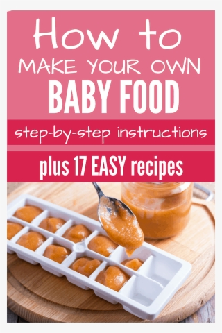 Make Your Own Baby Food - Baby Food #8110273