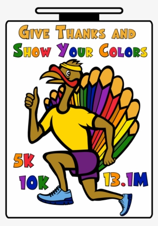 Give Thanks And Show Your Colors Run - Cartoon #8122294