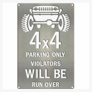 4×4 Parking Only Run Over Metal Sign W/ Color Options - Emblem #8147538