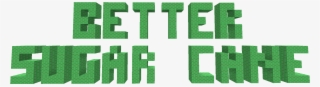 Better Sugar Cane Mod - Number #8157106