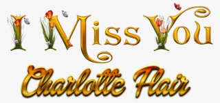 Charlotte Flair Missing You Name Png - Calligraphy #8162926