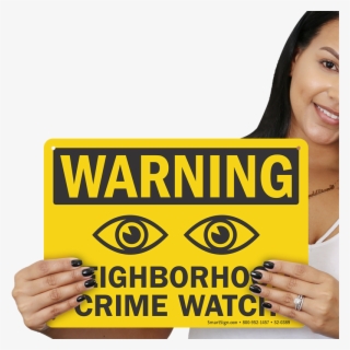 Warning Neighborhood Crime Watch Sign With Eyes Symbol - Girl #8170888