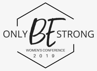 Only Be Strong Women's Conference - Benzylalkohol #8236881 Only Be Strong Women's Conference - Benzylalkohol #8236881