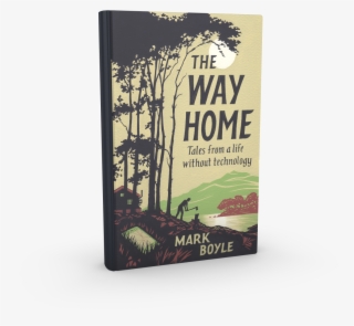 The Way Home Packshot - The Way Home: Tales From A Life Without Technology #8245810