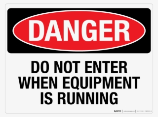 Do Not Enter When Equipment Is Running - Danger High Noise Levels #8259847