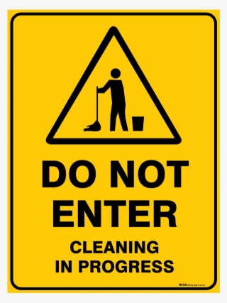 Warning Do Not Enter Cleaning In Progress - Traffic Sign #8259939