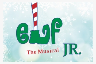 Elf The Musical Jr - Graphic Design #8286789