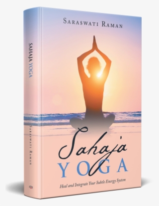 Saraswati Raman Shared - Sahaja Yoga: Heal And Integrate Your Subtle Energy #8296217
