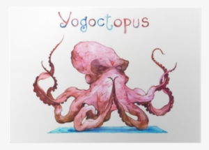 Watercolor Illustration Of A Meditation Octopus Poster - Octopus #835481