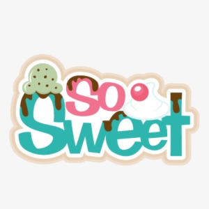 So Sweet Png - So Sweet And Cute #836986