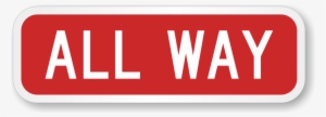 All Way Road Traffic Regulatory Sign - All Way Sign #839873