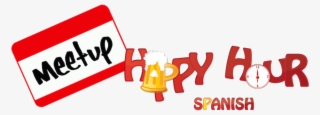 Happy Hour Spanish Meetups - Happy Hour English #8318546