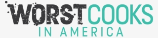 Worst Cooks Logo - Worst Cooks In America Logo #8329930