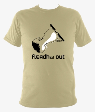 Fleadhed Out On The Fiddle - Shirt #8333198 Fleadhed Out On The Fiddle - Shirt #8333198