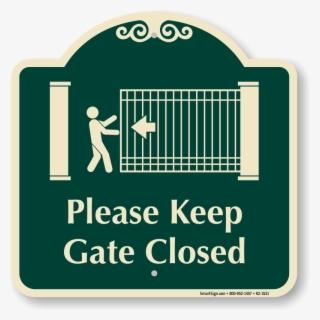 Please Keep Gate Closed Signature Sign - Please Keep Noise To A Minimum Sign #8335935