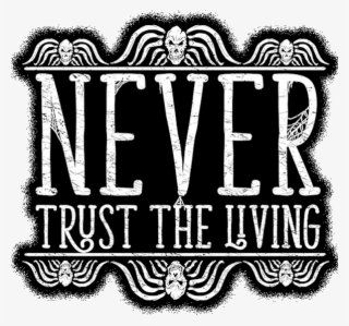 Image Result For Beetlejuice Never Trust The Living - Illustration #8352515